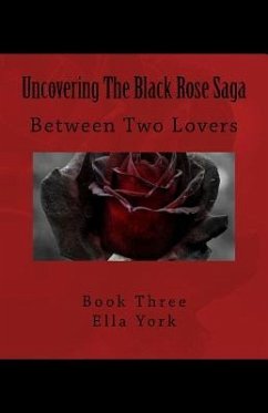 Uncovering The Black Rose Saga: Between Two Lovers - York, Ella