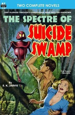 Spectre of Suicide Swamp, The, & It's Magic, You Dope! - Sharkey, Jack; Jarvis, E. K.