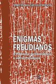 Enigmas freudianos: O problema da consciência e outros paradoxos: Novas articulações entre psicanálise, ciência e filosofia