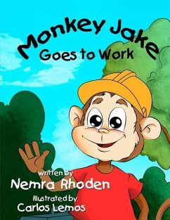 Monkey Jake Goes to Work - Rhoden, Nemra