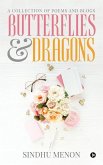 Butterflies & Dragons: A collection of poems and blogs