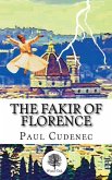 The Fakir of Florence: A novel in three layers