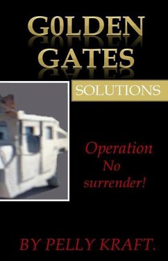 Golden Gates solutions.: Operation No surrender - Kraft, Pelly