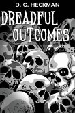 Dreadful Outcomes: The Wickesborough Chronicles