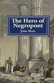 The Hero of Negropont: Tales of Travellers, Turks, Greeks and a Camel