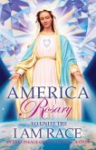 American Rosary: To unite the I AM Race in the lineage of the ancient days