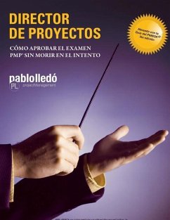 Director de Proyectos (Color): Como aprobar el examen PMP sin morir en el intento - Lledo, Pablo