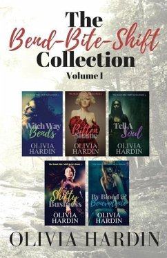 The Bend-Bite-Shift Collection: Volume I - Hardin, Olivia