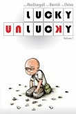 Lucky Unlucky: Volume 1