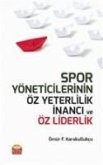 Spor Yöneticilerinin Öz Yeterlilik Inanci ve Öz Liderlik