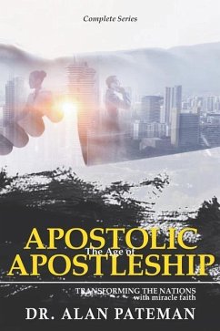 The Age of Apostolic Apostleship: Complete Series - Pateman, Alan