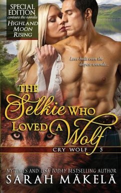 The Selkie Who Loved A Wolf: New Adult Shifer Romance - Makela, Sarah