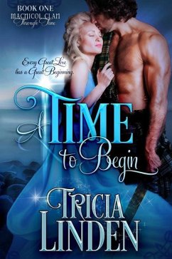 A Time To Begin: The MacNicol Clan Through Time - Linden, Tricia