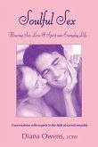 Soulful Sex: Weaving Sex, Love and Spirit into Everyday Life
