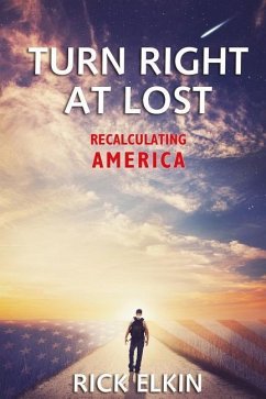 Turn Right at Lost: Recalculating America - Elkin, Rick