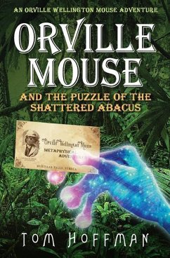 Orville Mouse and the Puzzle of the Shattered Abacus - Hoffman, Tom