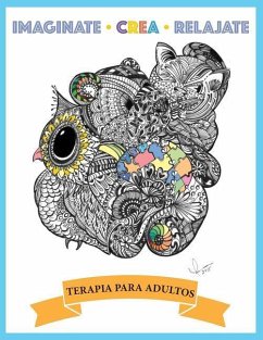 Imaginate crea relajate: Terapia para Adultos - Torres, Ivonne