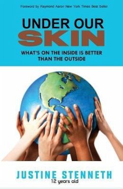 Under Our Skin: What's on the Inside is Better than the Outside - Stenneth, Justine