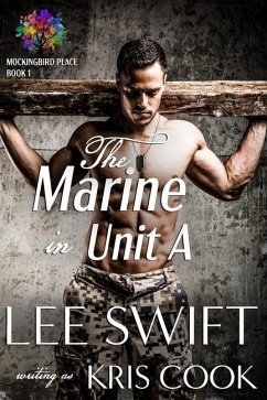 The Marine in Unit A - Swift, Lee; Cook, Kris