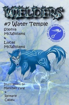 Wielders Book 7 - Water Temple - McWilliams, Lucas; McWilliams, Sophia