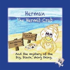 Herman the Hermit Crab: and the mystery of the big, black, shiny thing. - Dorsey, Sharon Canfield