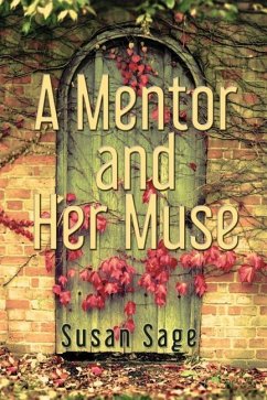 A Mentor and Her Muse - Sage, Susan