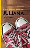 Juliana: The Secret