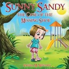 Sunny Sandy: The Case of the Missing Shoe - Newman, Angela M.