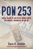 Pow 253: One Man's Quest for Life during World War II