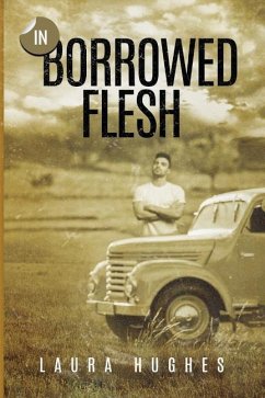 In Borrowed Flesh - Hughes, Laura Ellen