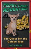 The Quest for the Golden Taco: Pepe's Great Adventure #1