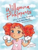 Willamena Picklepants: and a Case of the No Good, Really Mean Words