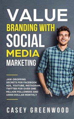 Value Branding with Social Media Marketing - Greenwood, Casey