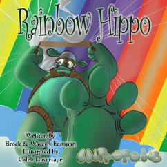 Rainbow Hippo: Learning Colors - Eastman, Waverly; Eastman, Brock