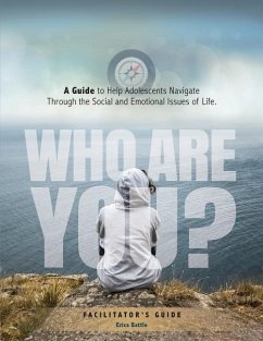 Who Are You? A Guide to Help Adolescents Navigate Through the Social and Emotional Issues of Life - Battle Ma, Erica