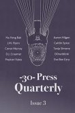 The -30- Press Quarterly: Issue Three