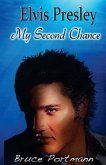 Elvis Presley: My Second Chance