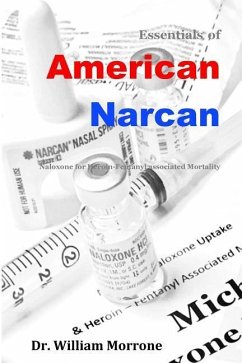 American Narcan: Naloxone & Heroin-Fentanyl associated mortality - Morrone, William Ray