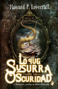 Lo que susurra en la oscuridad - Lovecraft, Howard P.