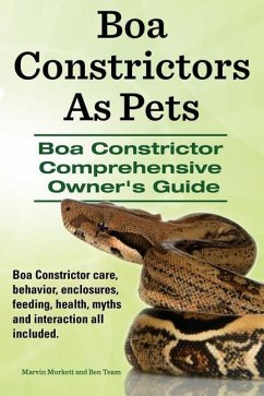 Boa Constrictors As Pets. Boa Constrictor Comprehensive Owners Guide. Boa Constrictor care, behavior, enclosures, feeding, health, myths and interaction all included.. - Team, Ben; Murkett, Marvin