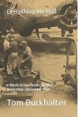 Everything We Had: a Novel of the Pacific Air War November-December 1941