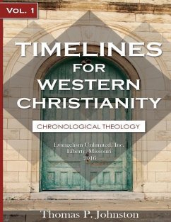 Timelines for Western Christianity, Vol 1, Chronological Theology - Johnston, Thomas P.