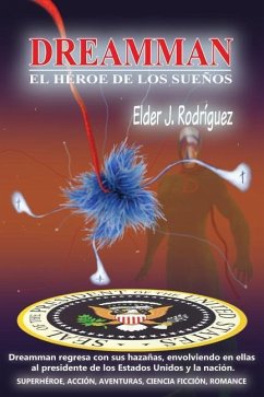 Dreamman: El héroe de los sueños - Rodriguez, Elder J.