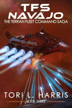 TFS Navajo: The Terran Fleet Command Saga - Book 3 - Harris, Tori L.