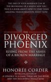 The Divorced Phoenix: Rising From the Ashes of a Broken Marriage