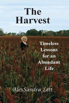 The Harvest: Timeless Lessons for and Abundant Life - Lett, Alexsandra "sandy Lynn"