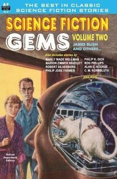 Science Fiction Gems, Volume Two, James Blish and others - Phillips, Rog; Farmer, Philip Jose; Dick, Philip K