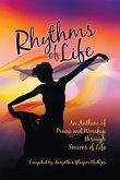 Rhythms of Life: An Anthem of Praise and Worship Through Seasons of Life