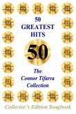 50 GREATEST HITS The Connor Tifarra Collection