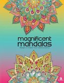 Magnificent Mandalas: Adult Coloring Book, Designs to Inspire Your Creative Genius